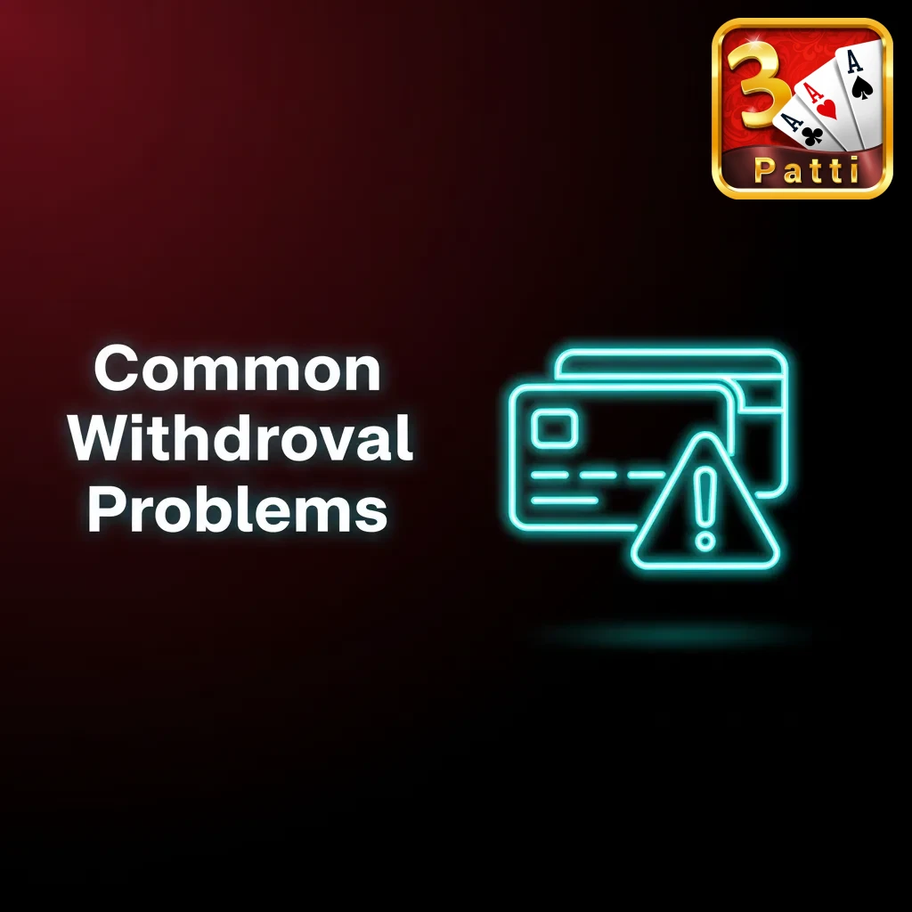 Infographic on Teen Patti withdrawal issues in India: KYC, bonus wagering, payment mismatch, limits, and bank or wallet blocks